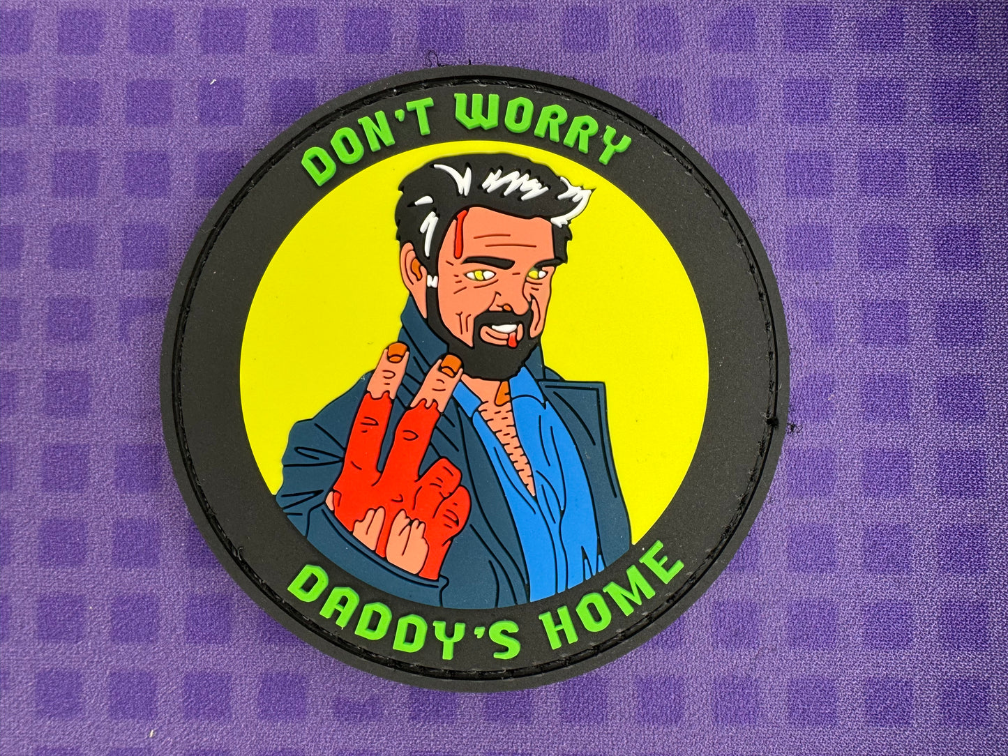 Don’t Worry Daddy’s Home Patch